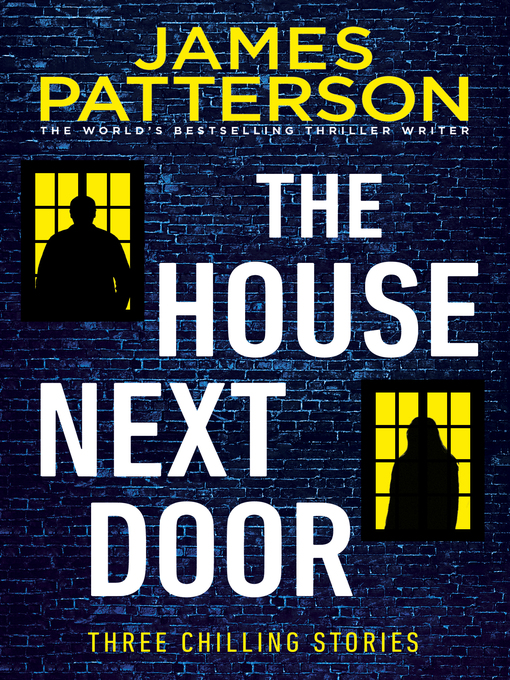 Title details for The House Next Door by James Patterson - Available